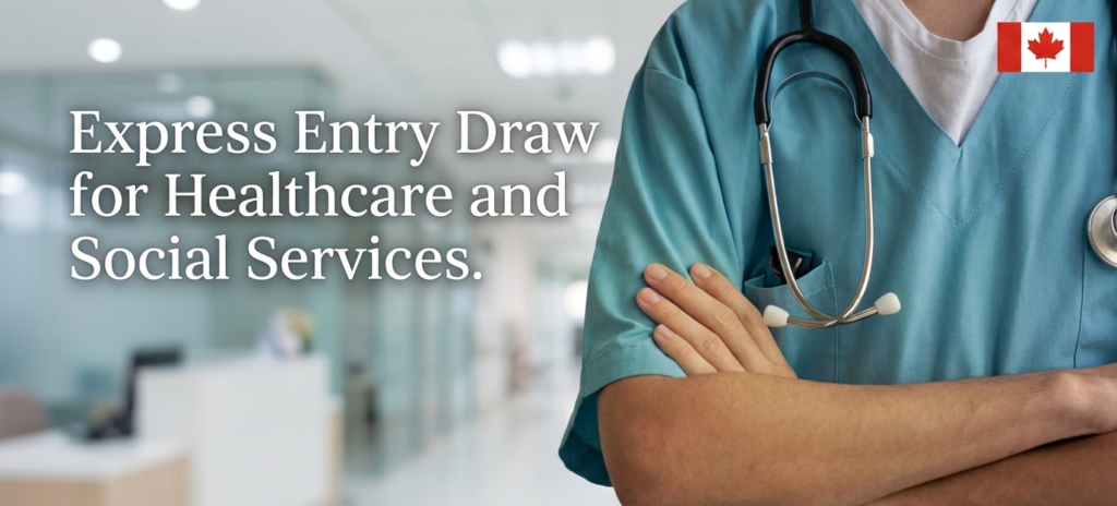 Healthcare and Social Services Express Entry Draw: IRCC Invites 4,000 Candidates with CRS Cut-off of 475