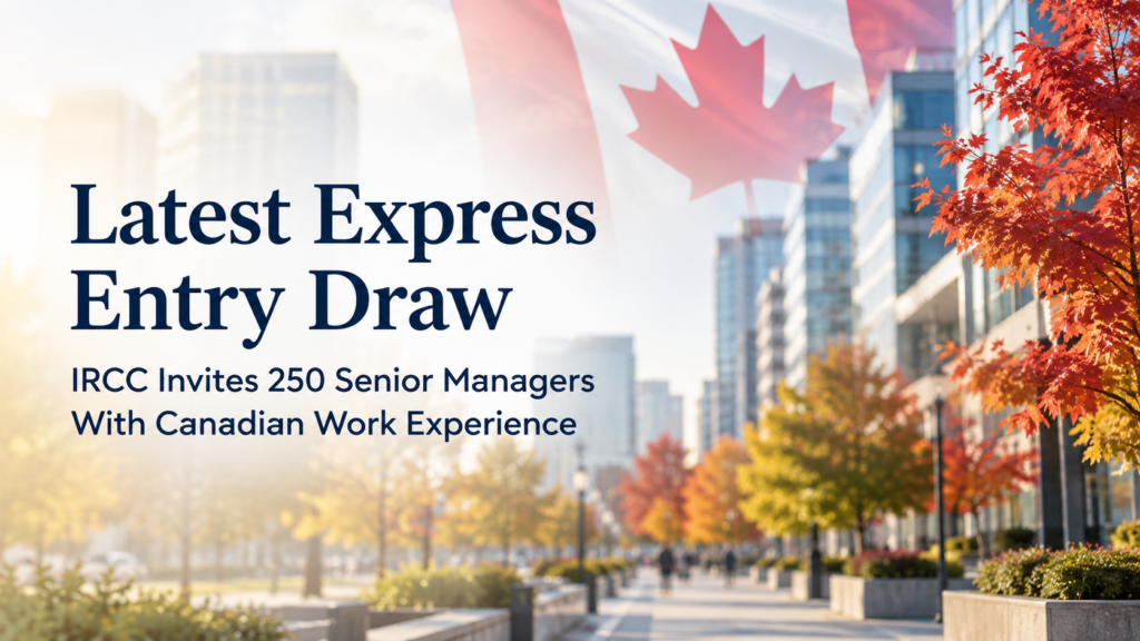 Latest Express Entry Draw for Senior Managers
